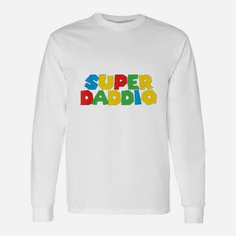 Super Daddio Special Fathers Day Long Sleeve T-Shirt - Seseable
