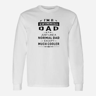 Swimming Dad Like Normal Dad Except Much Cooler Tshir Long Sleeve T-Shirt - Seseable