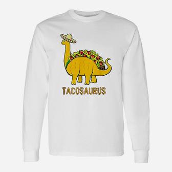 Tacosaurus Cinco De Mayo Taco Dinosaur Long Sleeve T-Shirt - Seseable