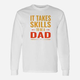 It Takes Skills To Be Dad Fathers Day Men Premium Long Sleeve T-Shirt - Seseable