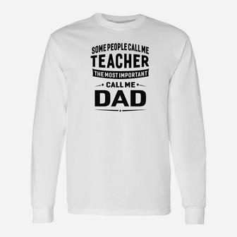 Teacher Dad For Men Father Great Idea Long Sleeve T-Shirt - Seseable