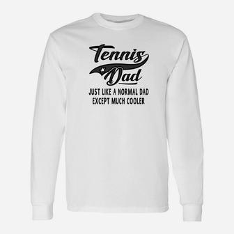 Tennis Dad Fathers Day Father Men Tennis Long Sleeve T-Shirt - Seseable