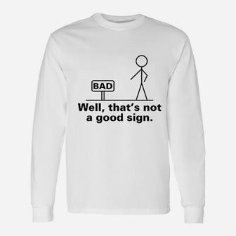 Well Thats Not A Good Sign Retro Humor Teens Long Sleeve T-Shirt - Seseable