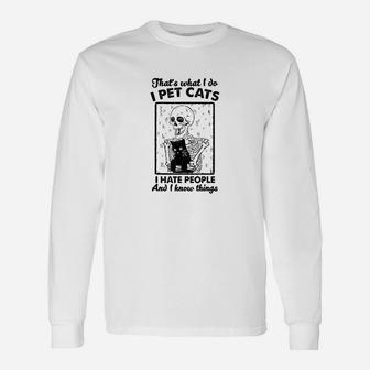 That's What I Do I Pet Cats I Hate People Skeleton Animal Long Sleeve T-Shirt - Seseable