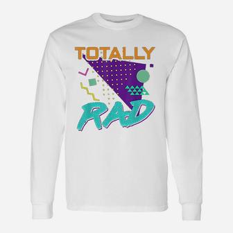 Totally Rad 1980s Vintage Eighties Long Sleeve T-Shirt - Seseable