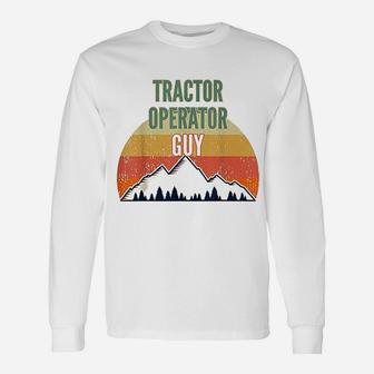 Tractor Operator Tractor Operator Guy Long Sleeve T-Shirt - Seseable
