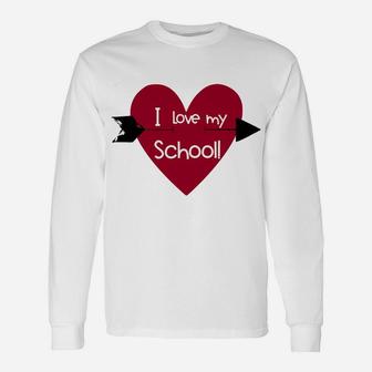 Valentines Teacher Principal Staff I Love My School Long Sleeve T-Shirt - Seseable