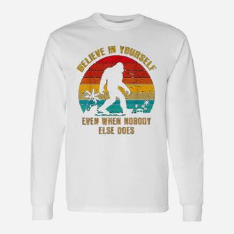Vintage Bigfoot Believe In Yourself Sasquatch Long Sleeve T-Shirt - Seseable