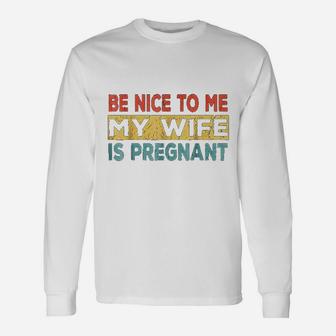 Vintage Retro Be Nice To Me My Wife Long Sleeve T-Shirt - Seseable
