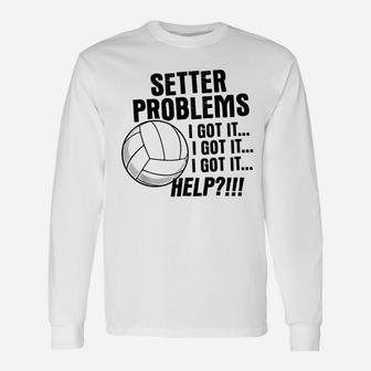Volleyball Setter Problems Beach Volleyball Long Sleeve T-Shirt - Seseable
