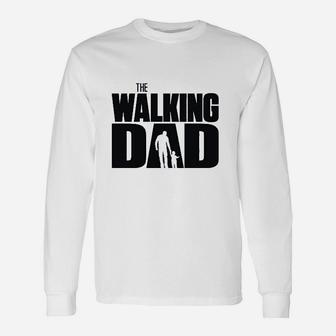 The Walking Dad Father Long Sleeve T-Shirt - Seseable