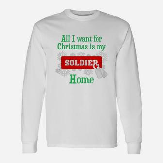 All I Want For Christmas Is My Soldier Home T-shirt Long Sleeve T-Shirt - Seseable
