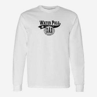 Water Polo Dad Fathers Day Father Sport Men Long Sleeve T-Shirt - Seseable