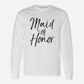Wedding Bridal Party For Women Cute Maid Of Honor Long Sleeve T-Shirt - Seseable