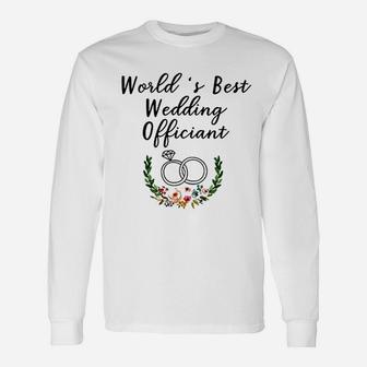 Wedding Officiant Cup World’s Best Wedding Officiant Long Sleeve T-Shirt - Seseable