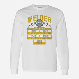 Welder Hourly Rate Welding For Hard Worker Welder Long Sleeve T-Shirt - Seseable