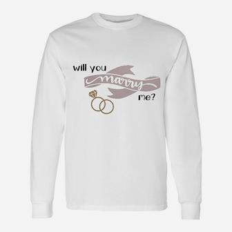Will You Marry Me Engagement Valentine Day Long Sleeve T-Shirt - Seseable