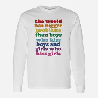 The World Has Bigger Problems Lgbt Community Gay Pride Long Sleeve T-Shirt - Seseable