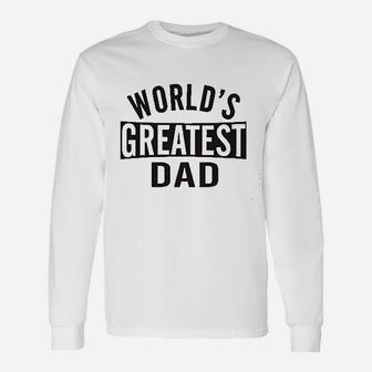 Men Worlds Greatest Dad Fathers Day Long Sleeve T-Shirt - Seseable