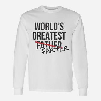 Worlds Greatest Father Farter, best christmas gifts for dad Long Sleeve T-Shirt - Seseable