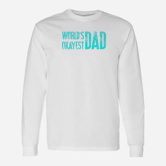 Worlds Okayest Dad Dad Quote Act036e Premium Long Sleeve T-Shirt - Seseable