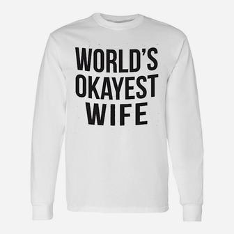 Worlds Okayest Wife Married Anniversary Long Sleeve T-Shirt - Seseable