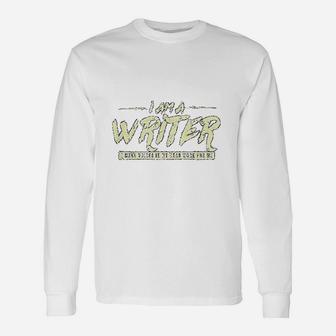 I Am A Writer I Make The Voices In My Head Work For Me Long Sleeve T-Shirt - Seseable