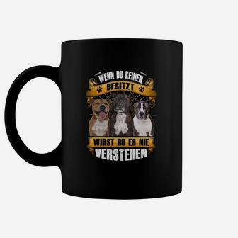 Staffordshire Bull Terrier Wenn Du Keinen Besitzt Tassen - Seseable