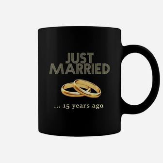 15th Wedding Anniversary Just Married 15 Years Ago Coffee Mug - Seseable