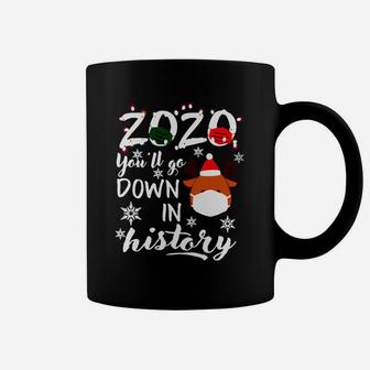 2020 You’ll Go Down In History Christmas Shirt Mf Coffee Mug - Seseable