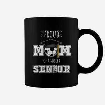 2021 Soccer Senior Gifts Proud Mom Of A Soccer Senior Coffee Mug - Seseable