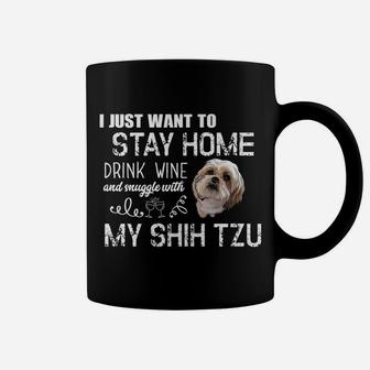 Funny Shih Tzu Stay Home Drink Wine Gift Dog Pet Fun Coffee Mug