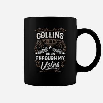 Collins Blood Runs Through My Veins Legend Name Gifts T Shirt Coffee Mug