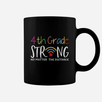 4th Grade Strong No Matter Wifi The Distance Virtual Teacher Coffee Mug - Seseable