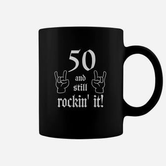 Birthday Vintage 50 An Still Rockin It Coffee Mug - Seseable