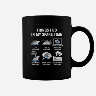 6 Things I Do In My Spare Time Cruising Lovers Coffee Mug - Seseable