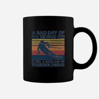 A Bad Day Of Skiing Is Still A Good Day Of Drinking Coffee Mug - Seseable