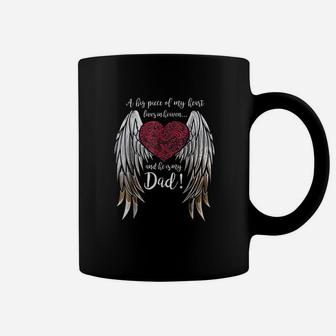A Big Piece Of My Heart Lives In Heaven He Is My Dad Coffee Mug - Seseable