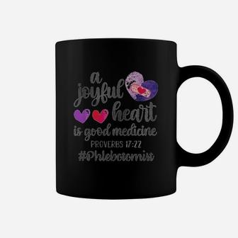 A Joyful Heart Is Good Medicine Phlebotomist Coffee Mug - Seseable