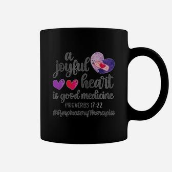 A Joyful Heart Is Good Medicine Respiratory Therapist Coffee Mug - Seseable