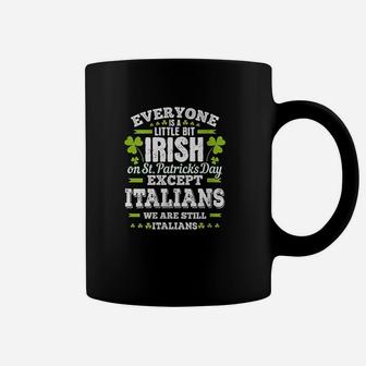 A Little Bit Irish Except Italians St Patricks Day Coffee Mug - Seseable