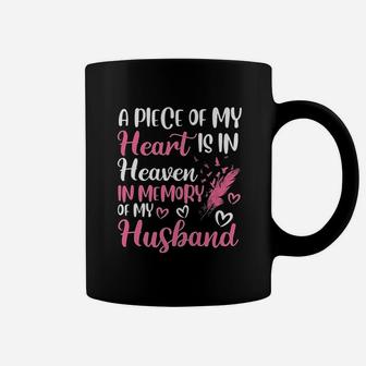 A Piece Of My Heart Is In Heaven In Memory Of Husband Gift Coffee Mug - Seseable