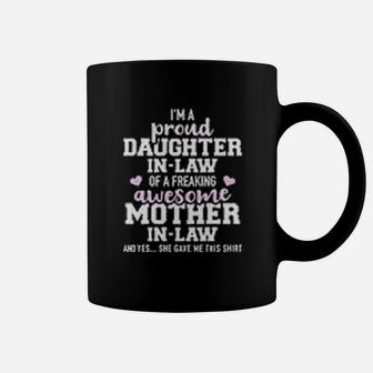 A Proud Daughter In Law Of A Freaking Mother In Law Coffee Mug - Seseable