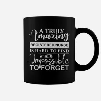A Truly Registered Nurse Is Hard To Find And Imposible To Forget Coffee Mug - Seseable