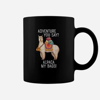 Adventure I Will Alpaca My Bags Funny Travel Design Coffee Mug - Seseable