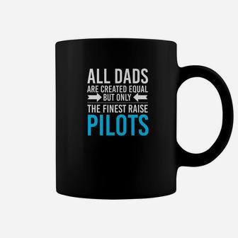 All Dads Are Created Equal Pilot Fathers Day Shirt Coffee Mug - Seseable