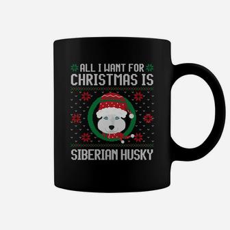 All I Want For Christmas Is Siberian Husky Dog Xmas Coffee Mug - Seseable