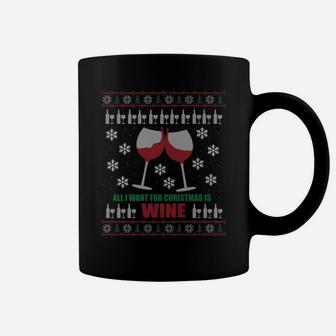 All I Want For Christmas Is Wine Ugly Sweater Style Coffee Mug - Seseable