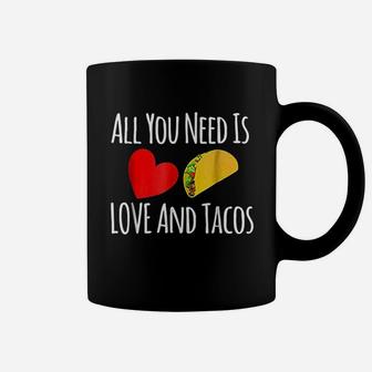 All You Need Is Love And Tacos Valentines Day Coffee Mug - Seseable