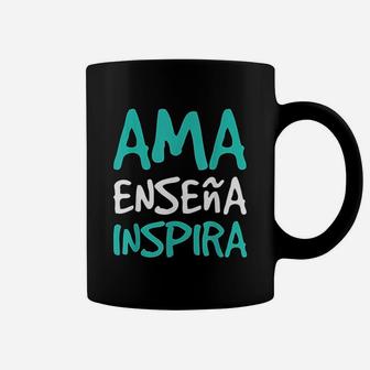 Ama Ensena Inspira Funny Spanish Teacher Gift Coffee Mug - Seseable